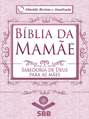 cover image of Bíblia da Mamãe--Almeida Revista e Atualizada